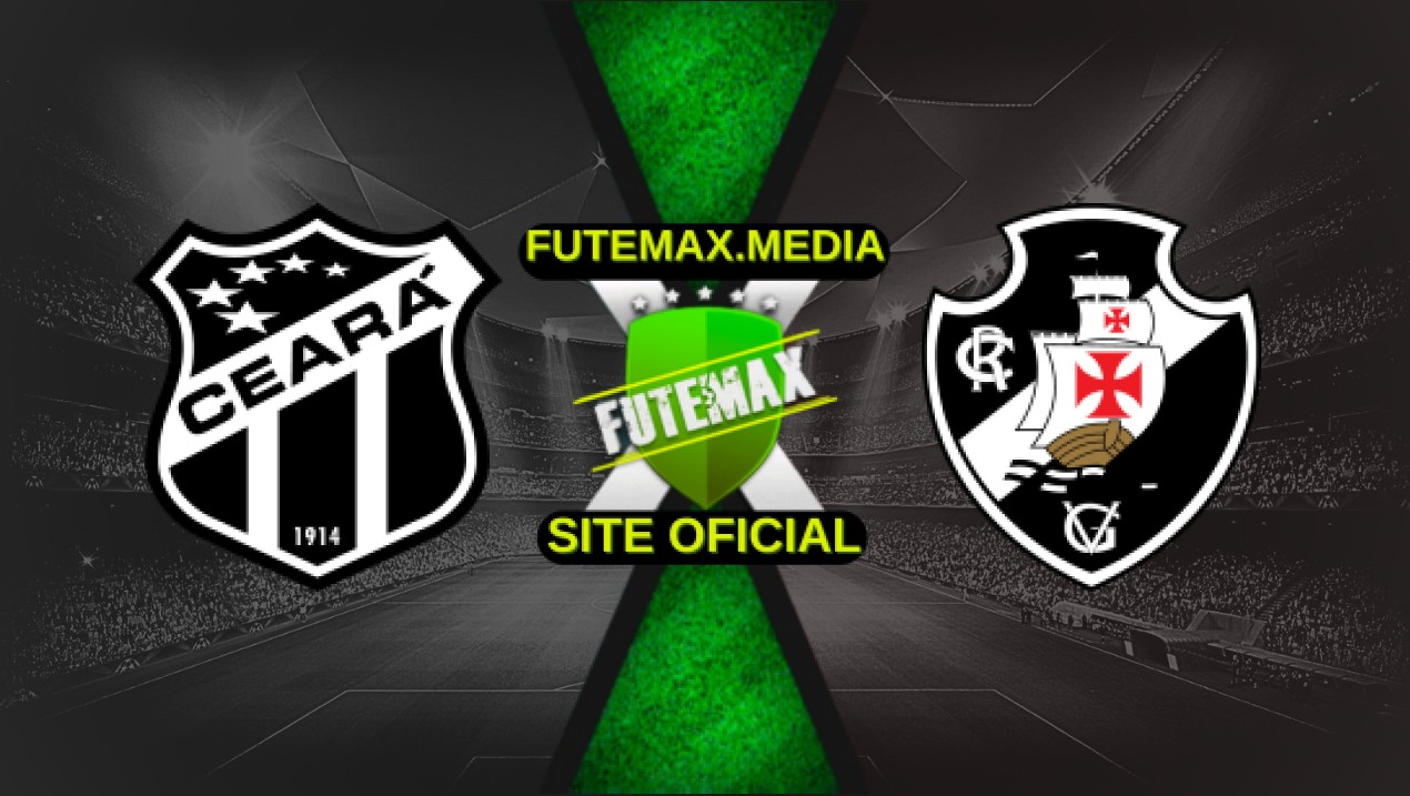 Assistir Ceará x Vasco ao vivo online HD 15/04/2025