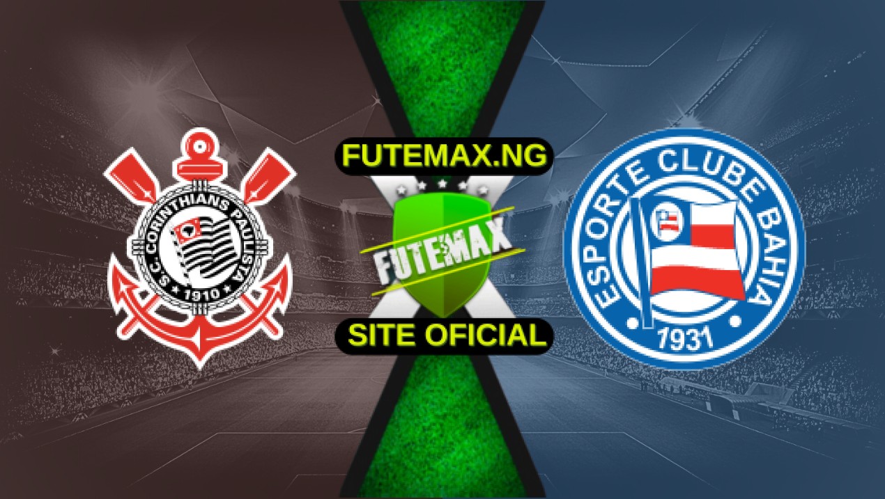 Assistir Corinthians x Bahia ao vivo 04/05/2025 Grátis