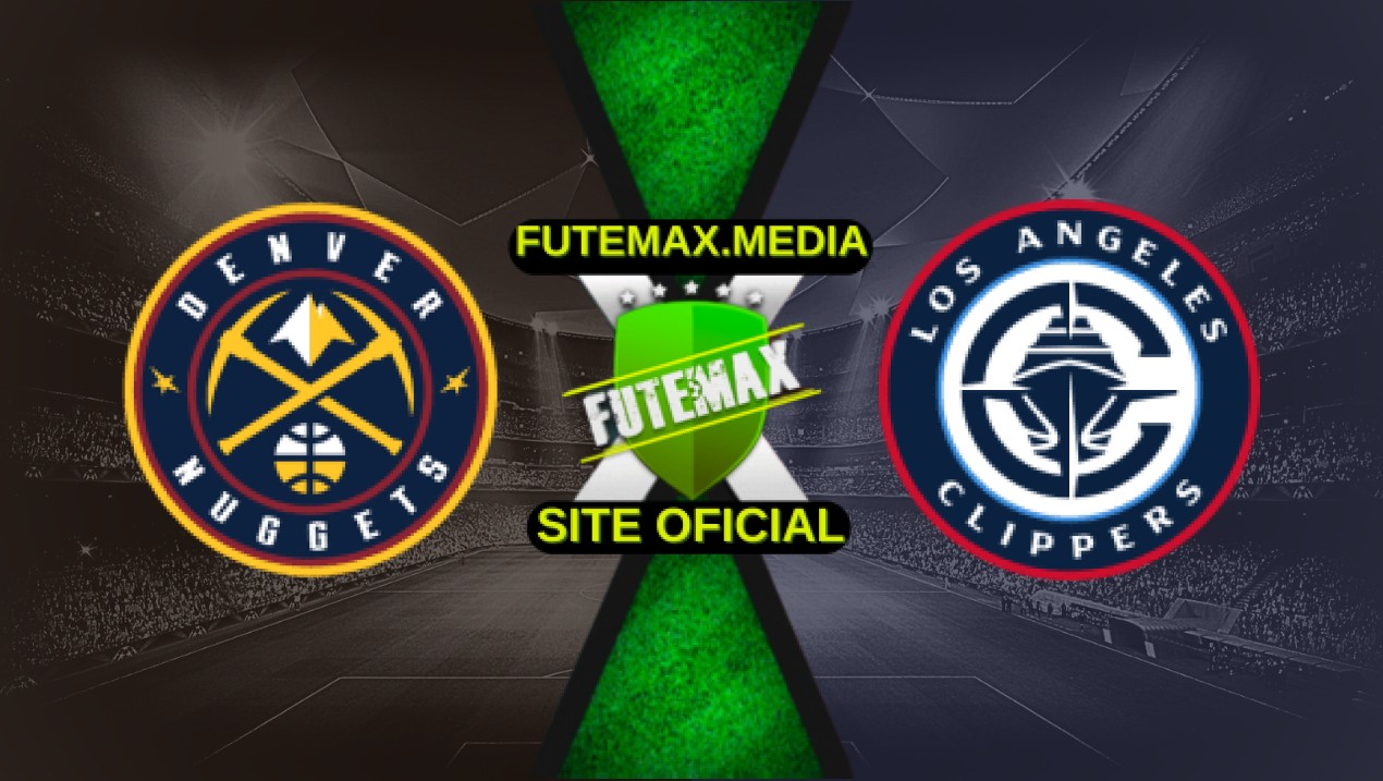 Assistir NBA: Denver Nuggets x Los Angeles Clippers ao vivo online 21/04/2025