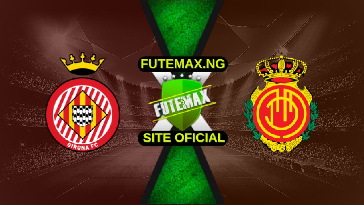 Assistir Girona X Mallorca ao vivo HD 05/05/2025