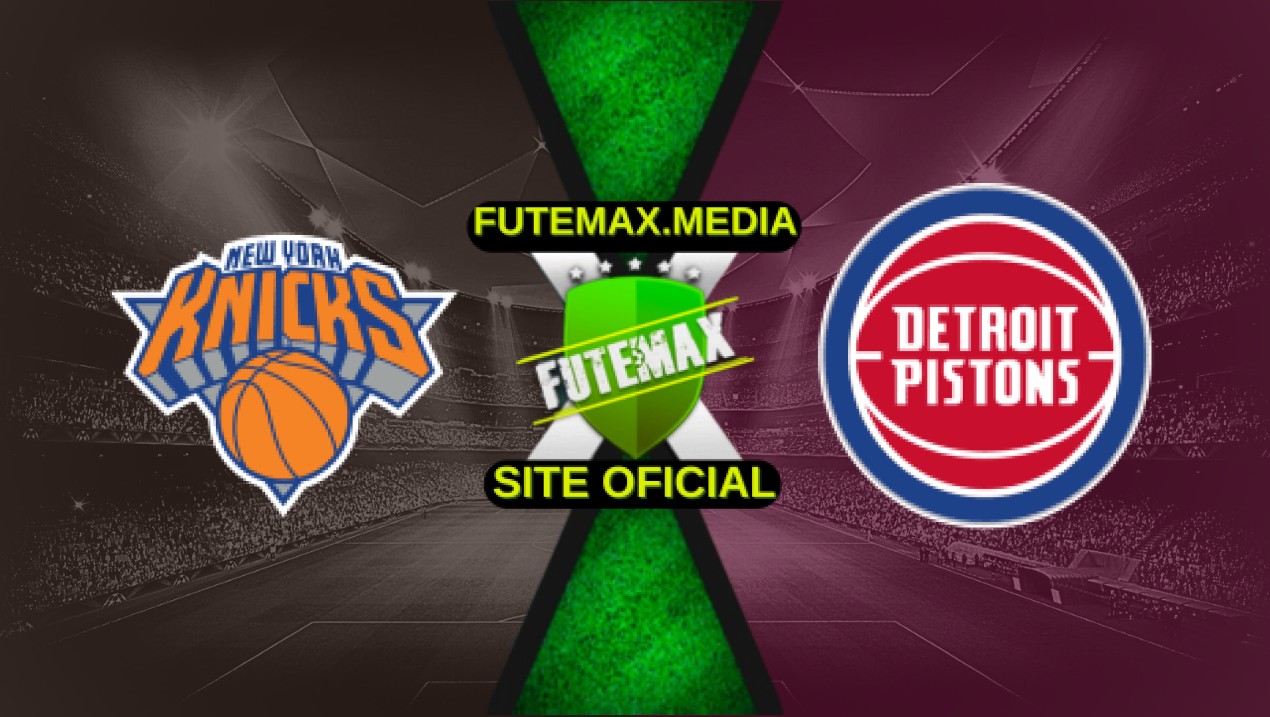 Assistir NBA: New York Knicks X Detroit Pistons ao vivo grátis 21/04/2025