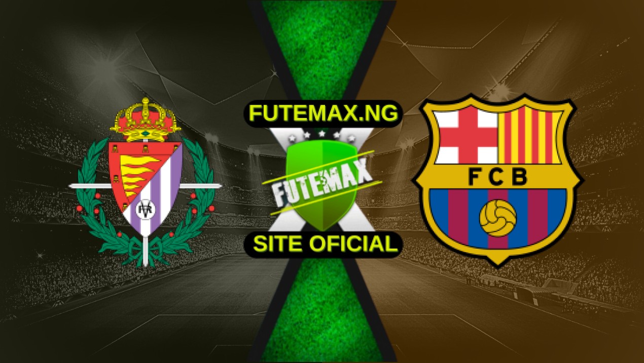 Assistir Real Valladolid x Barcelona Ao Vivo HD 03/05/2025 Assistir Real Valladolid x Barcelona Ao Vivo HD 03/05/2025